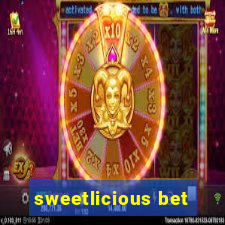 sweetlicious bet